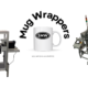 MEET THE MUG WRAPPERS OF MUGWRAPPERS.COM